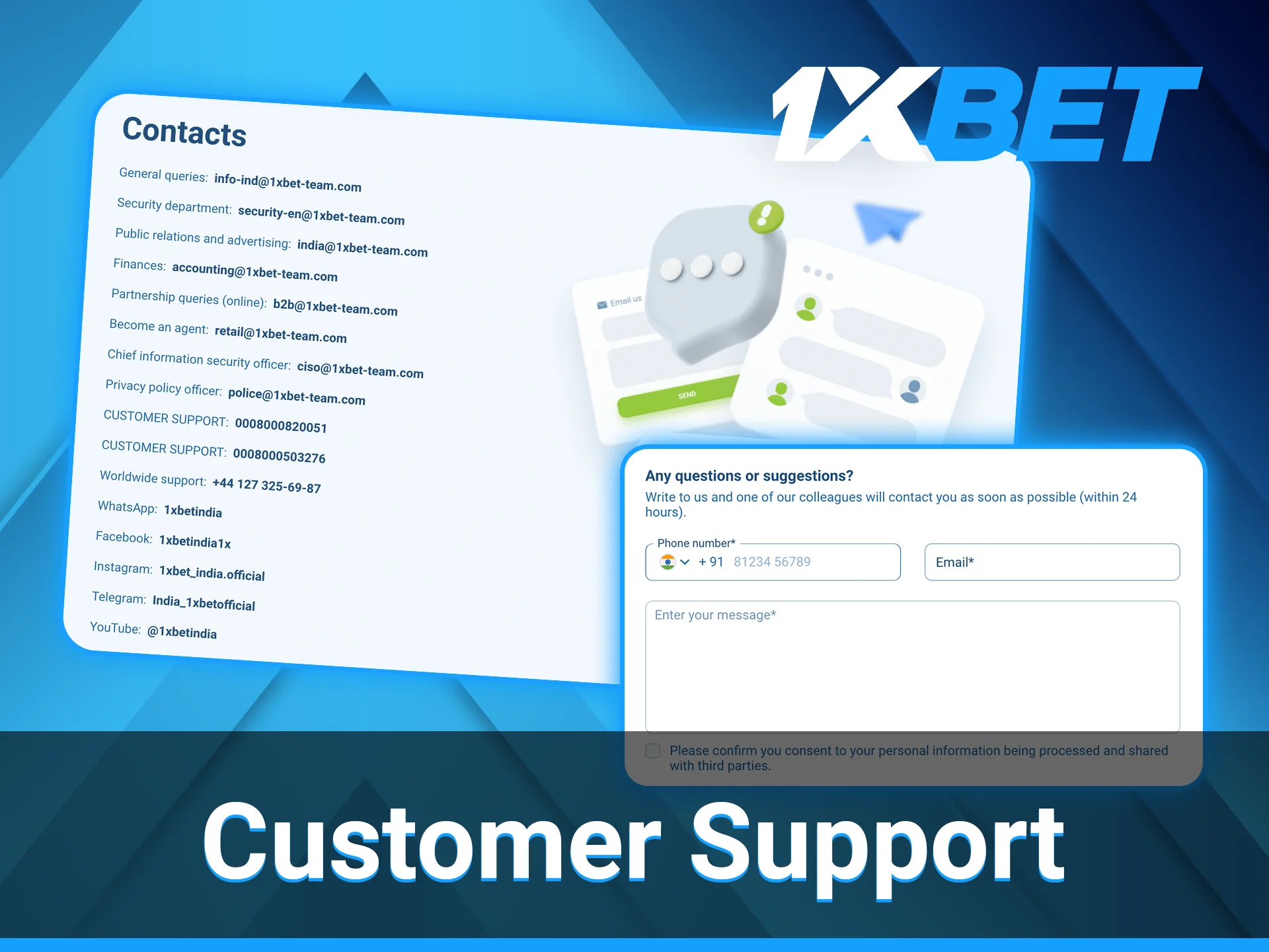 1xBet clients can reach out to the 24/7 customer support service for assistance.