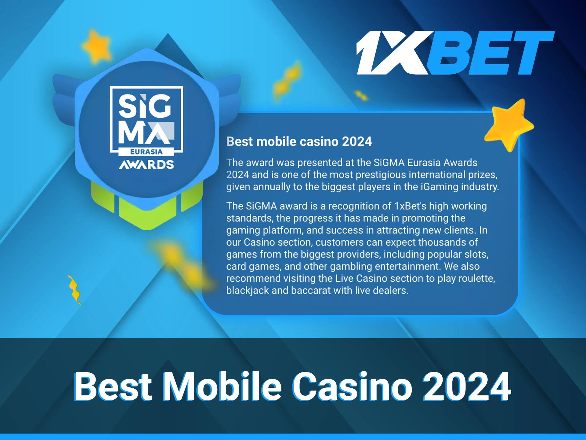 Best Mobile Casino award was given to 1xBet platform.