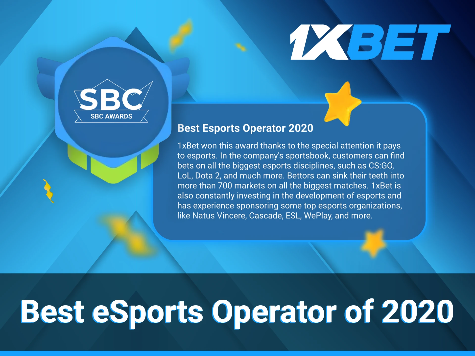 1xBet was recognised for its specific focus on cybersports.