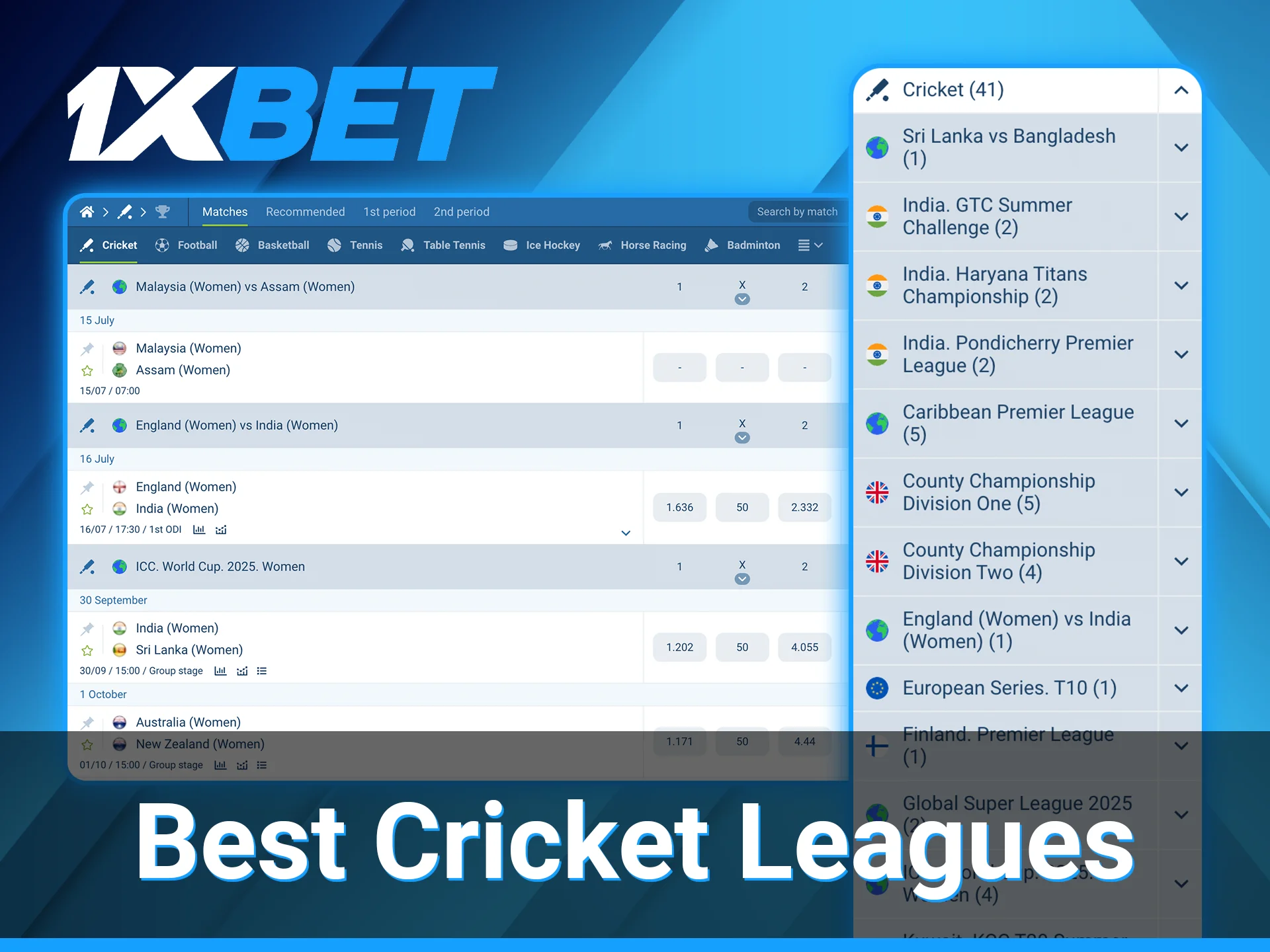 Top cricket leagues are available for betters on the 1xBet platform.