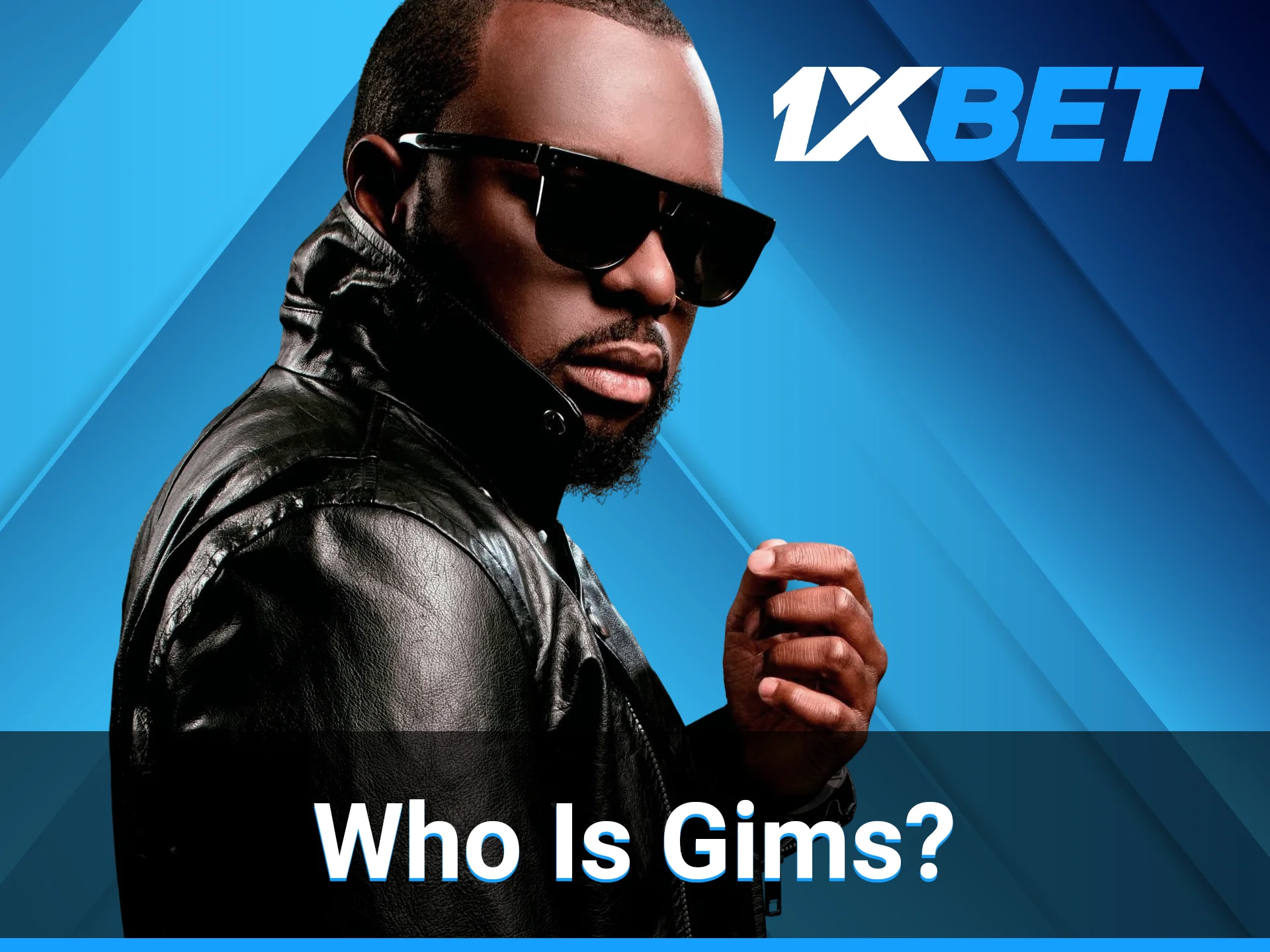 Get to know more about Gims 1xBet ambassador.
