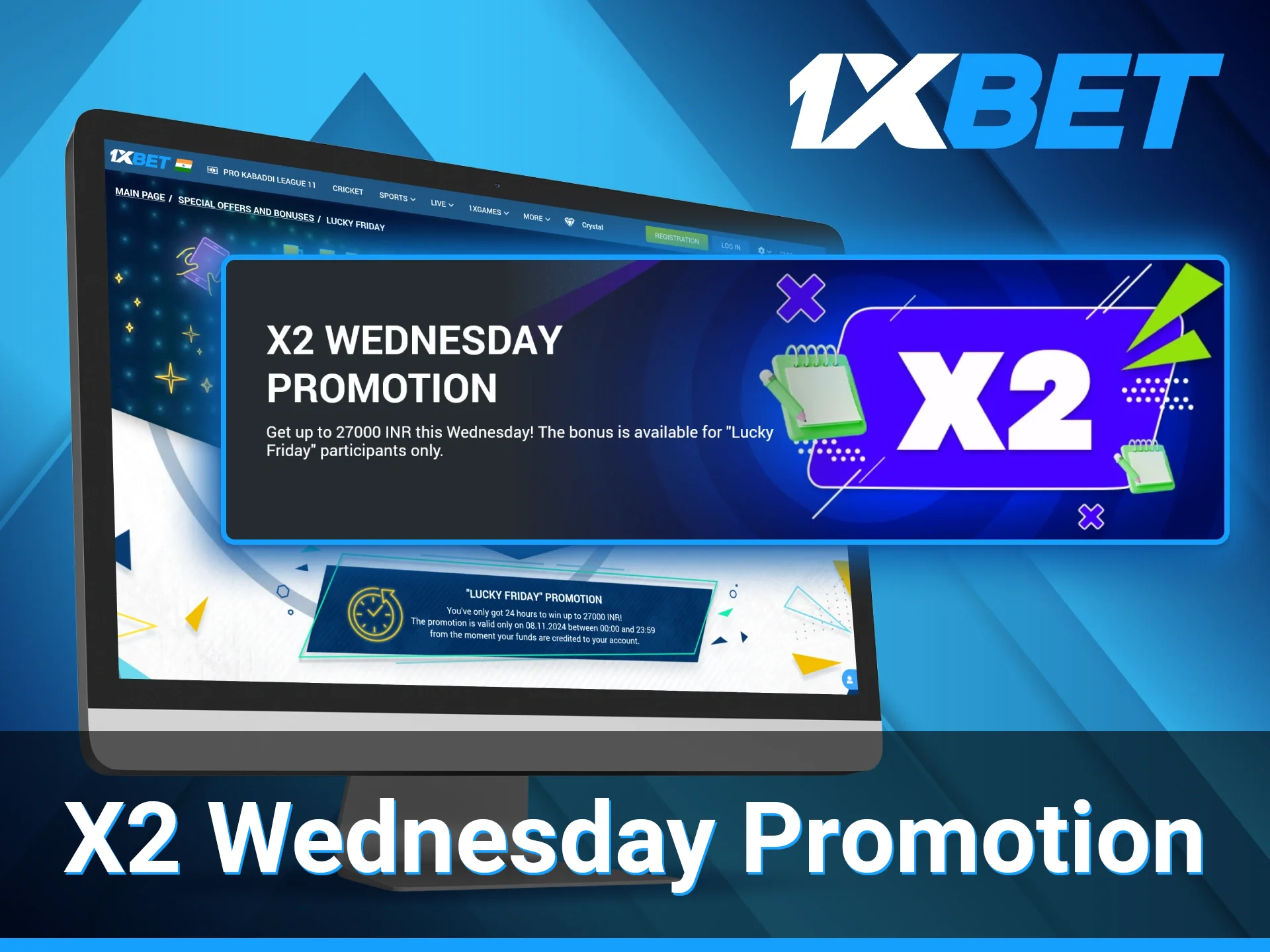 1xBet has a special X2 Wednesday Promotion where players can double their bonus.