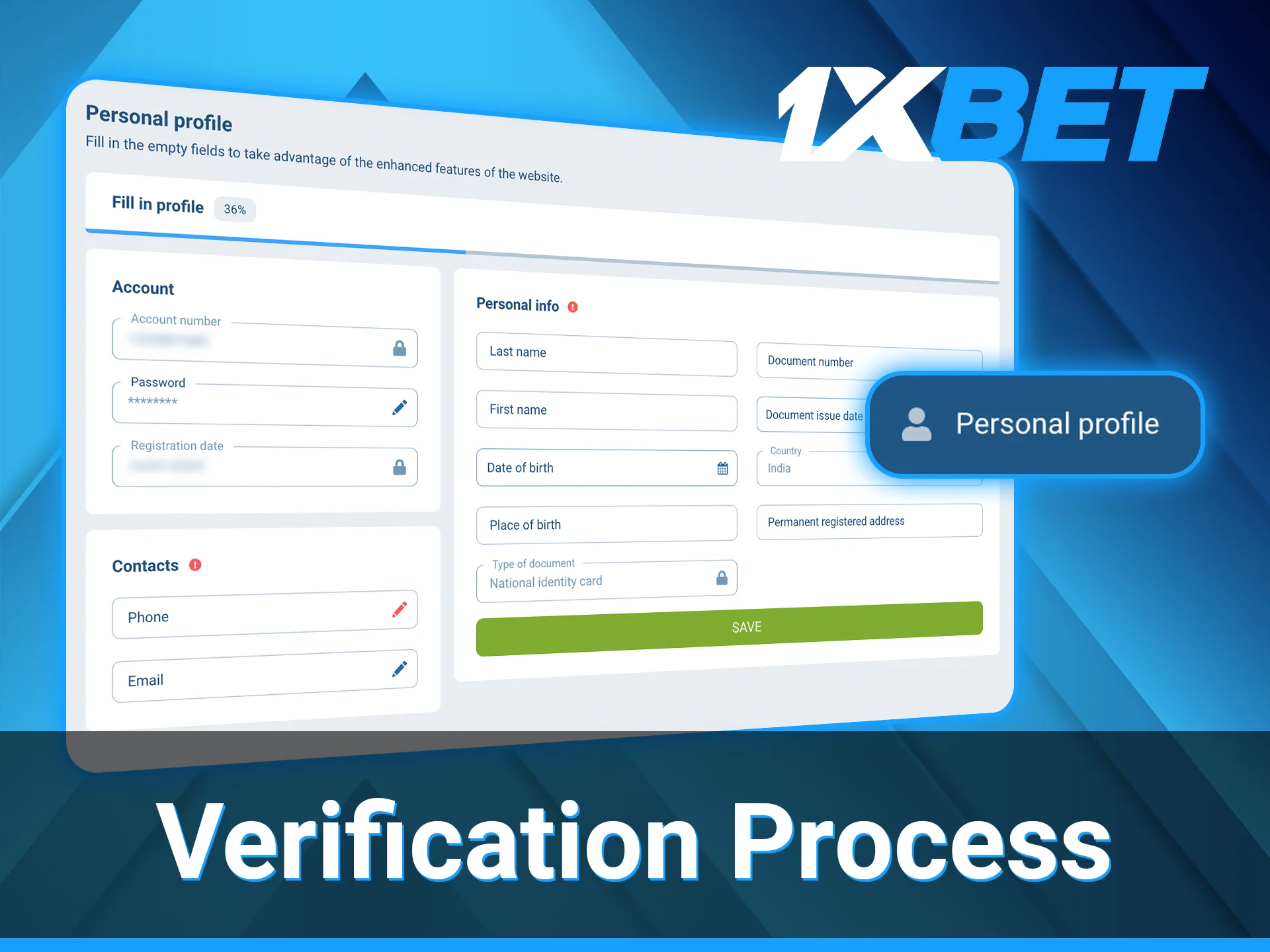 To secure their account, 1xBet players can verify their account.